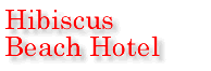 Hibiscus Beach Hotel